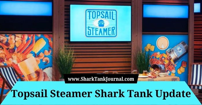 topsail steamer shark tank update
